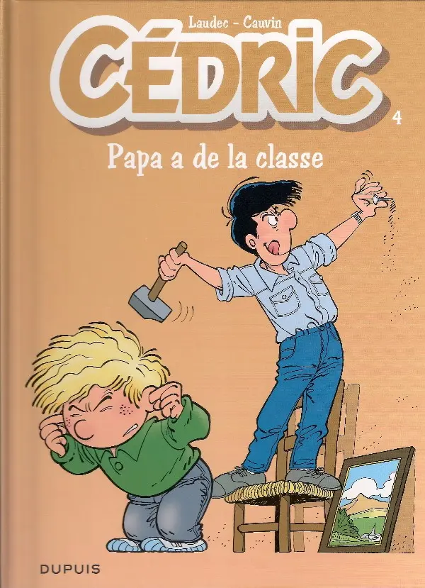 Couverture de l'album Cédric Tome 4 Papa a de la classe