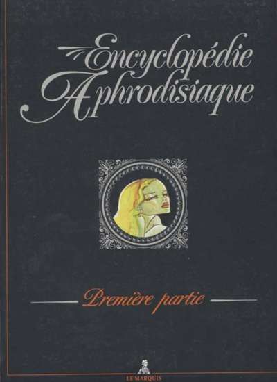 Couverture de l'album Encyclopédie Aphrodisiaque Tome 1