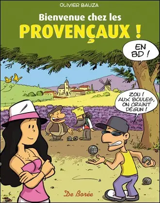 Couverture de l'album Bienvenue chez les Provençaux ! En BD !
