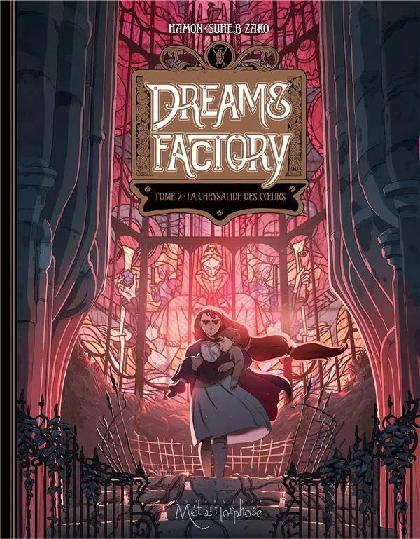 Couverture de l'album Dreams Factory Tome 2 La Chrysalide des cœurs