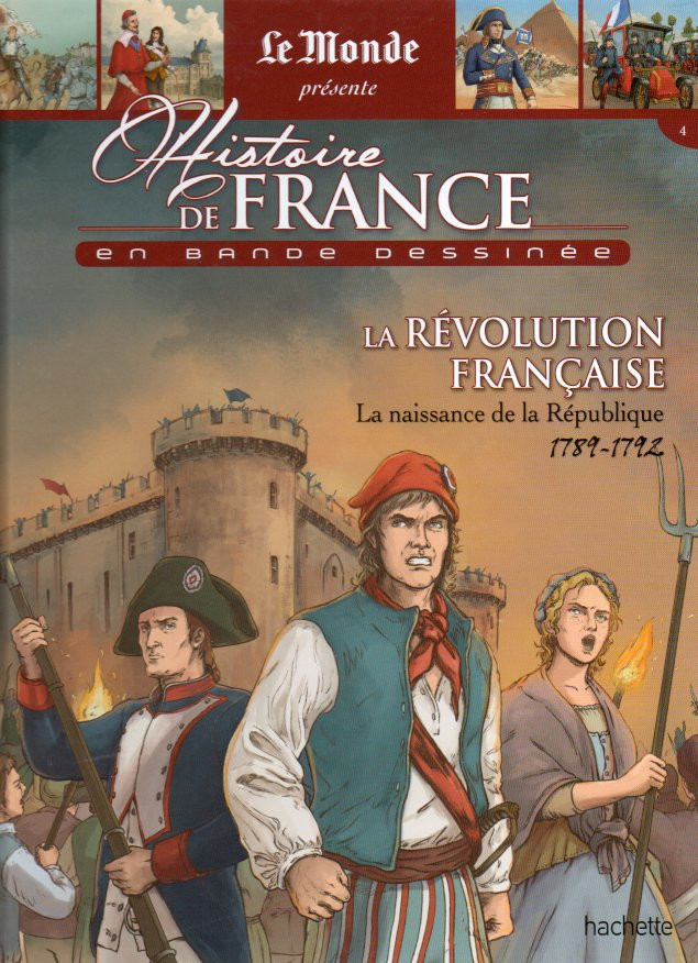 Couverture de l'album Histoire de France en bande dessinée Tome 32 La Révolution Française la naissance de la République 1789/1792