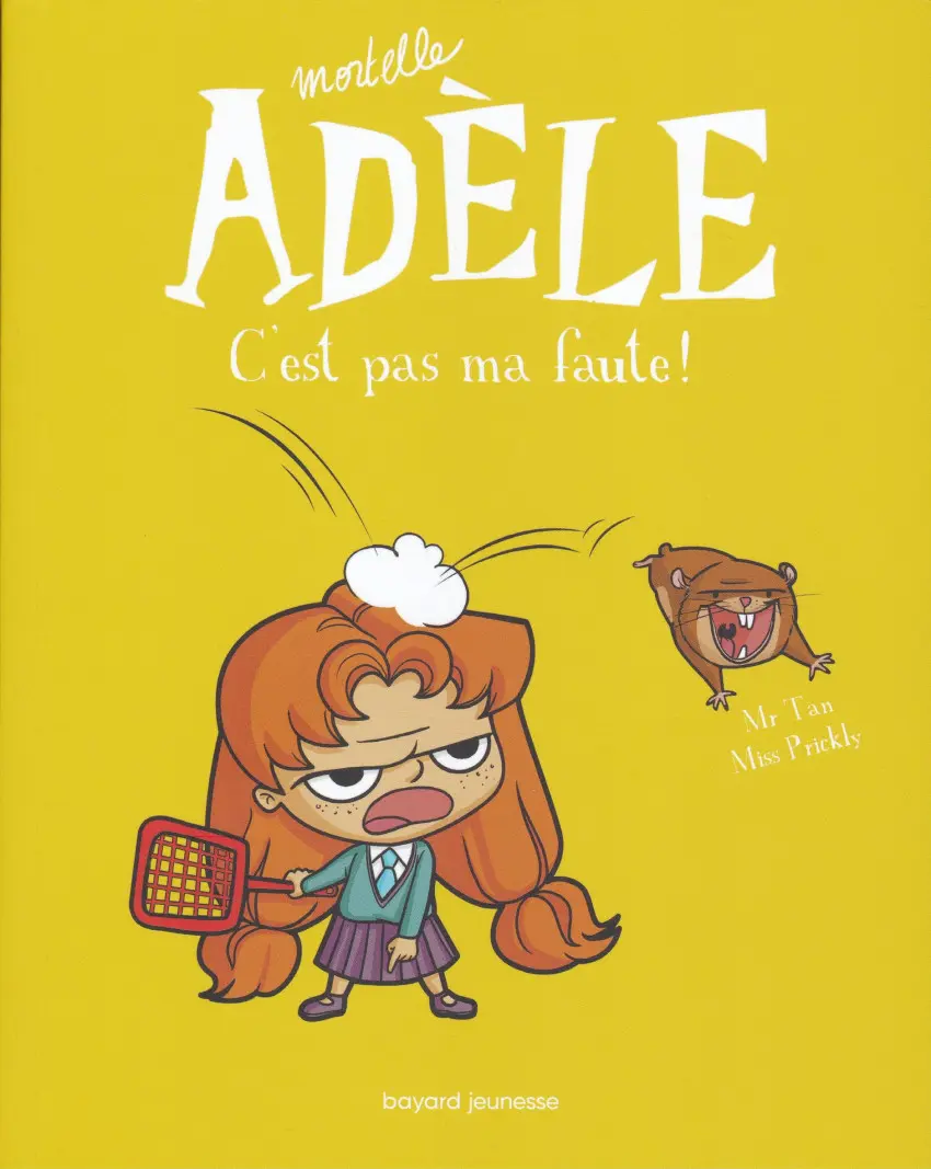 Couverture de l'album Mortelle Adèle Tome 3 C'est pas ma faute !