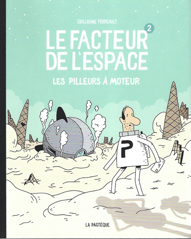 Couverture de l'album Le Facteur de l'espace 2 Les pilleurs à moteur