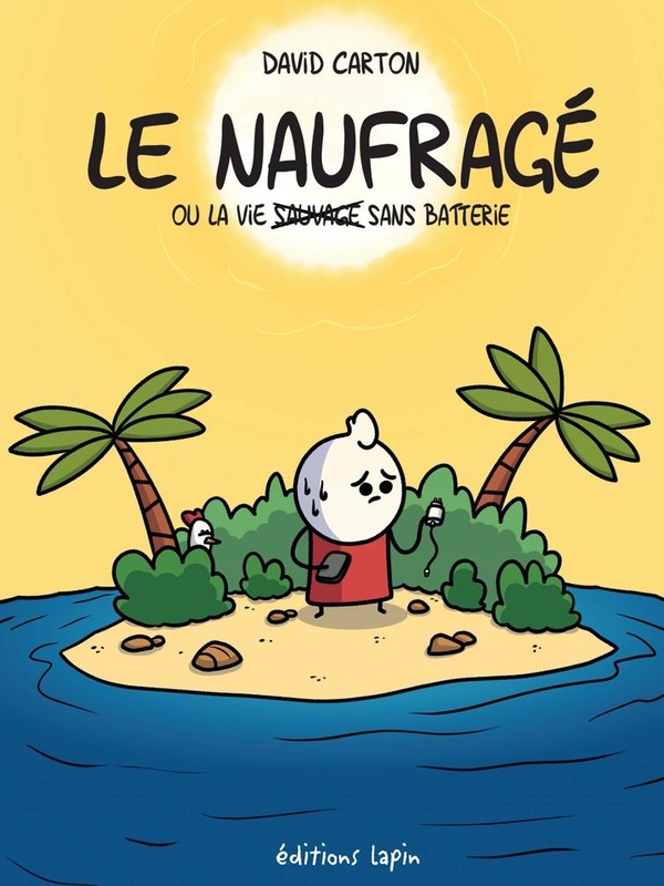 Couverture de l'album Le naufragé , ou la vie sans batterie