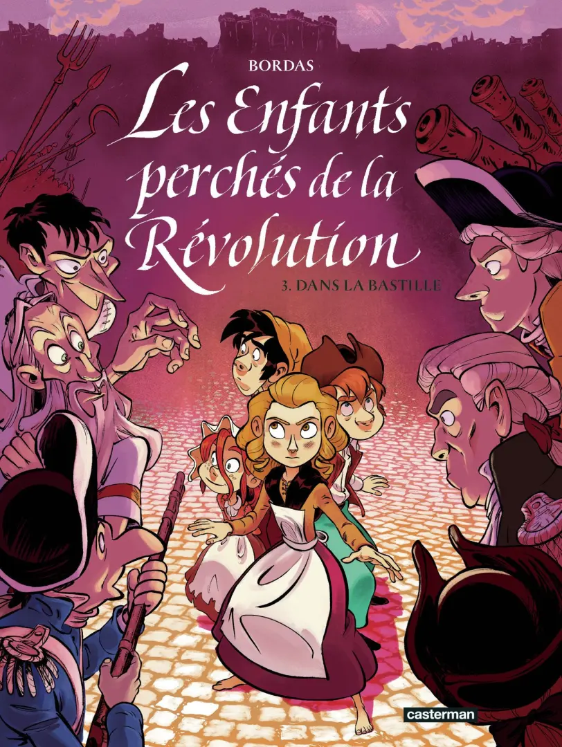 Couverture de l'album Les enfants perchés de la Révolution 3 Dans la Bastille
