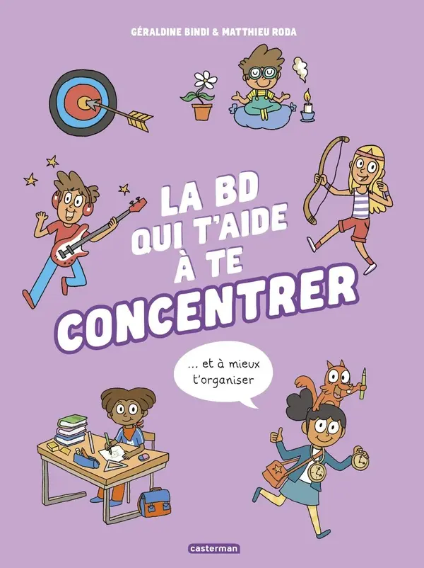 Couverture de l'album La BD qui t'aide 2 La BD qui t'aide à te concentrer et à mieux t'organiser