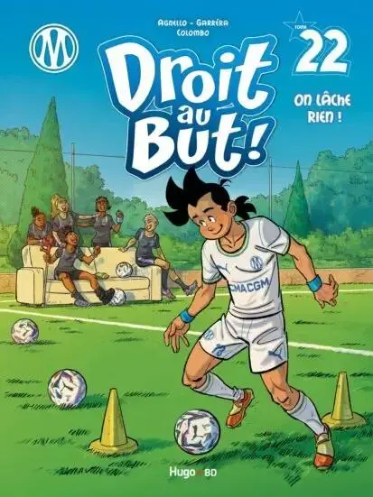 Couverture de l'album OM Droit au But ! Tome 22 On lâche rien !