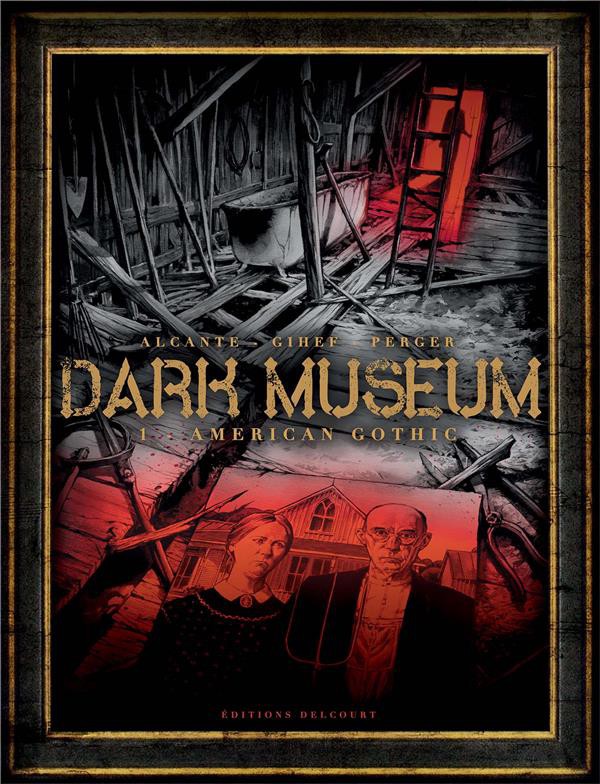 Couverture de l'album Dark Museum Tome 1 American Gothic
