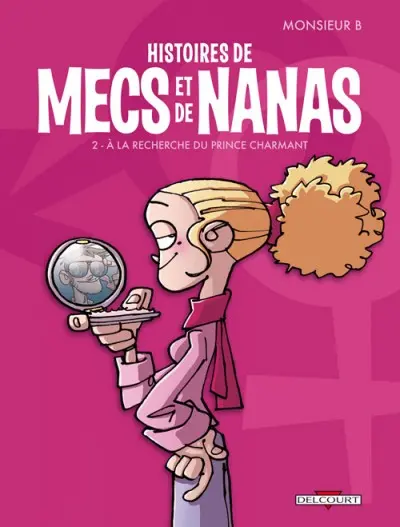Couverture de l'album Histoires de mecs et de nanas Tome 2 À la recherche du prince charmant