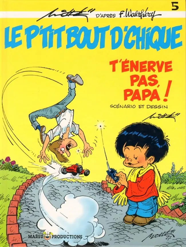Couverture de l'album Le p'tit bout d'chique Tome 5 Le p'tit bout d'chique t'énerve pas, papa !