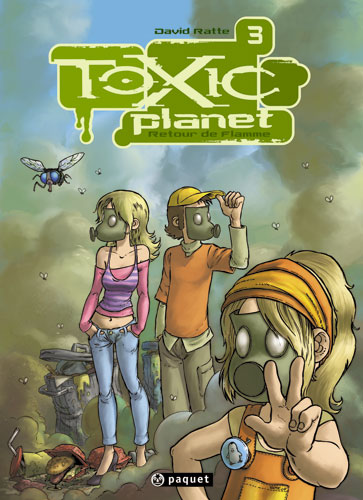 Couverture de l'album Toxic planet Tome 3 Retour de Flamme