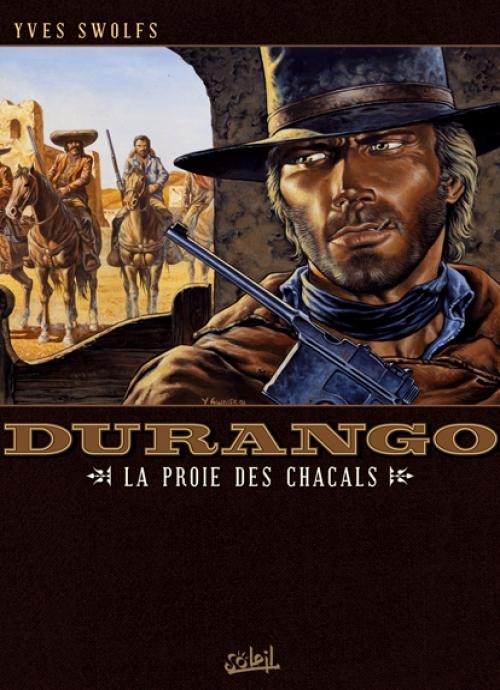Couverture de l'album Durango Tome 10 La proie des chacals