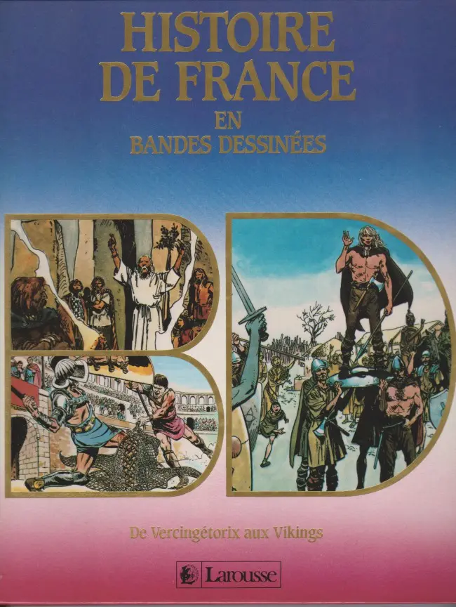 Couverture de l'album Histoire de France en bandes dessinées Tome 1 De Vercingétorix aux Vikings