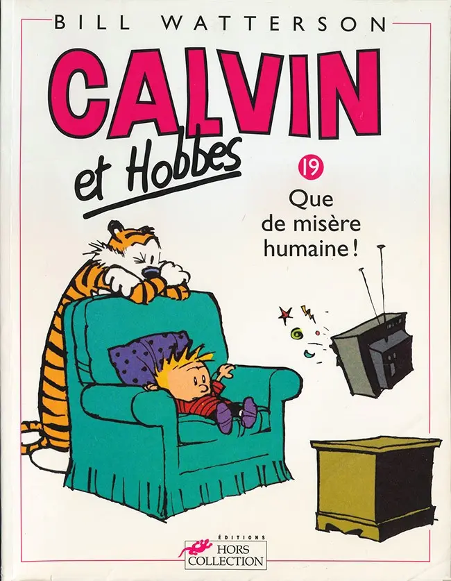 Couverture de l'album Calvin et Hobbes Tome 19 Que de misère humaine !