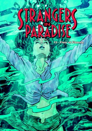 Couverture de l'album Strangers in paradise Tome 13 Fleur et Flamme