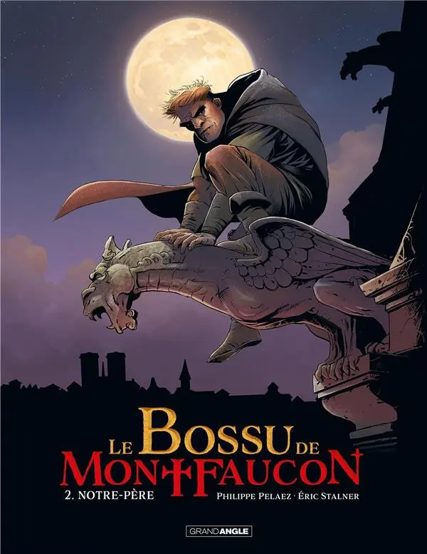 Couverture de l'album Le bossu de Montfaucon Tome 2 Notre père
