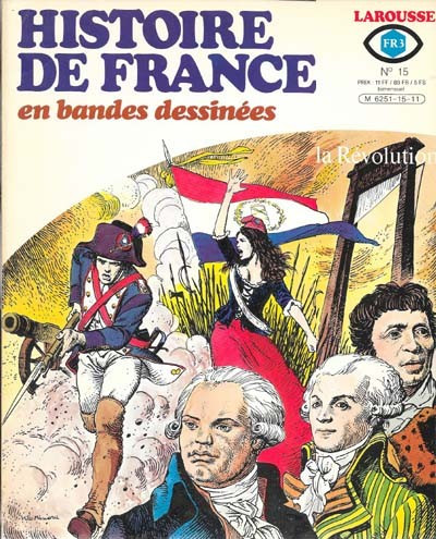 Couverture de l'album Histoire de France en Bandes Dessinées Tome 15 La Révolution