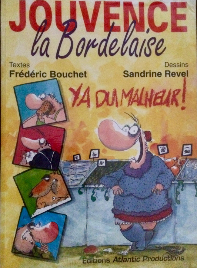 Couverture de l'album Jouvence la Bordelaise Y'a du malheur !