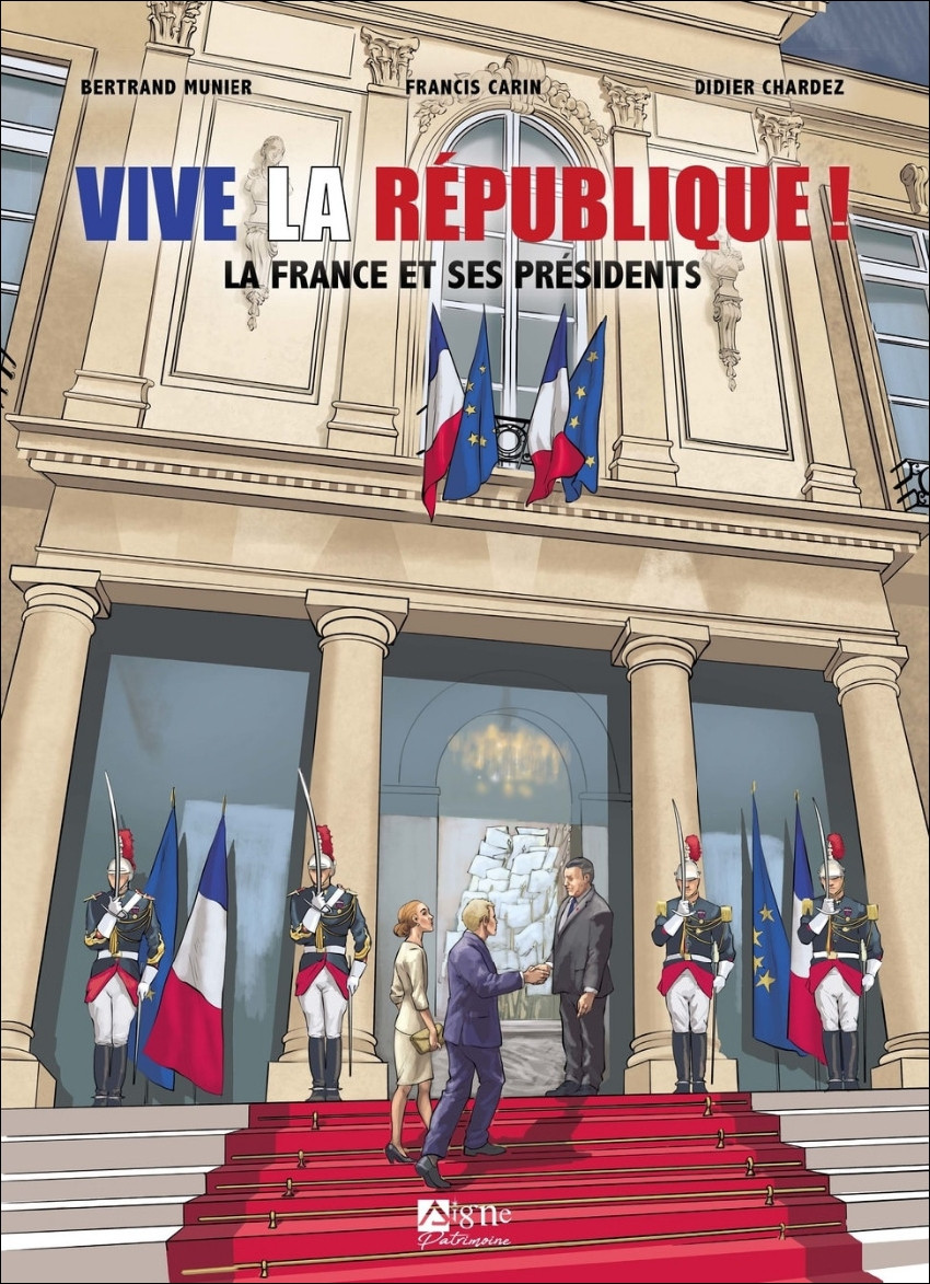 Couverture de l'album Vive la République ! La France et ses Présidents