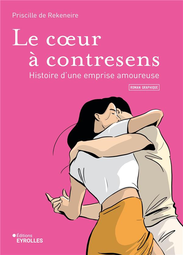 Couverture de l'album Le coeur à contresens Histoire d'une emprise amoureuse