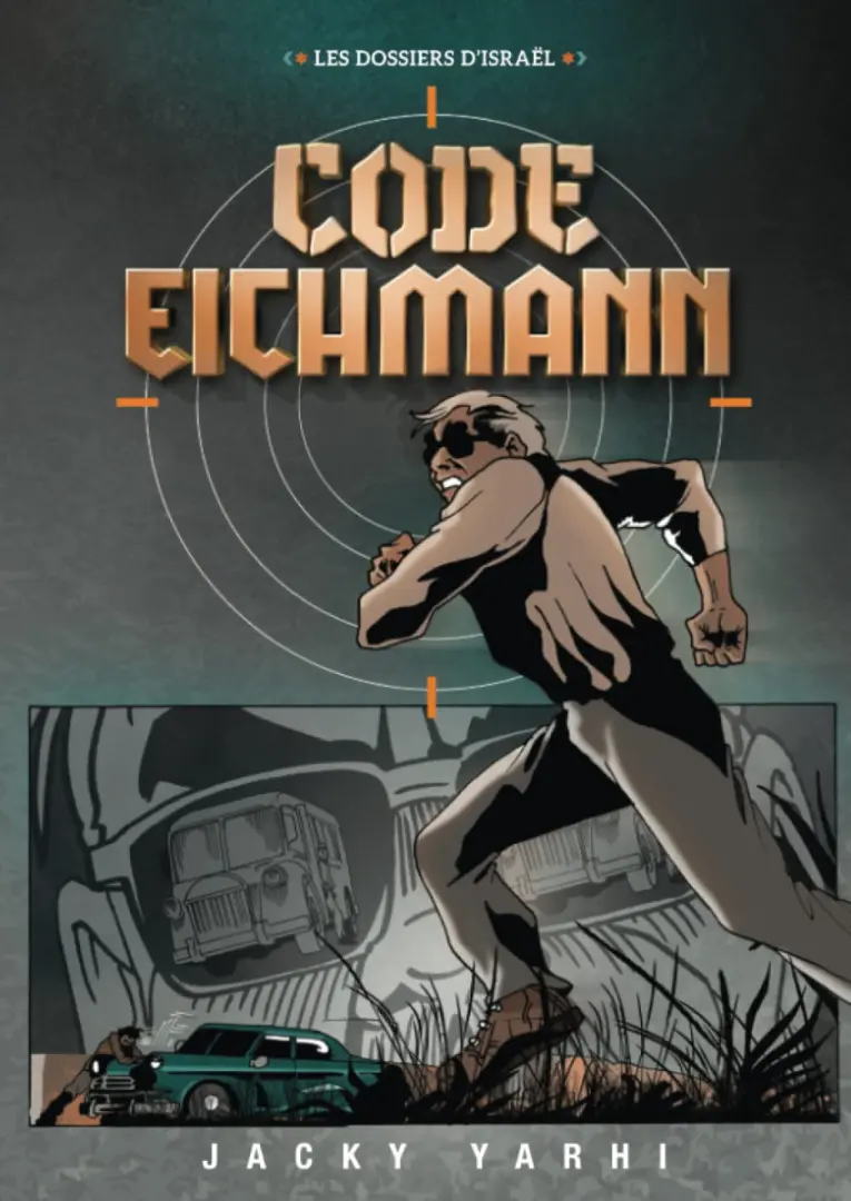 Couverture de l'album Les dossiers d'Israël Tome 2 Code Eichmann