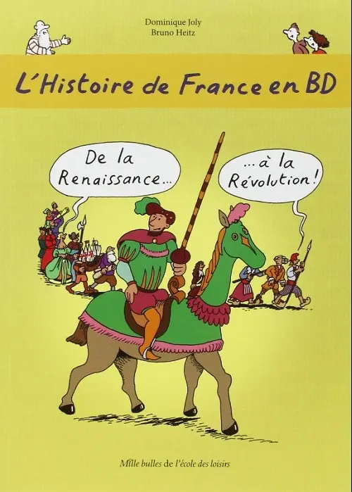 Couverture de l'album L'Histoire de France en BD 4 De la Renaissance ...  ... à la Révolution !