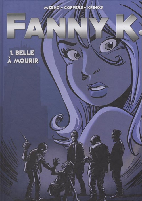 Couverture de l'album Fanny K. 1 Belle à mourir