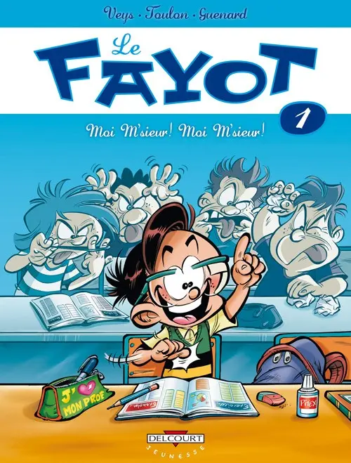 Couverture de l'album Le Fayot Tome 1 Moi M'sieur ! Moi M'sieur !