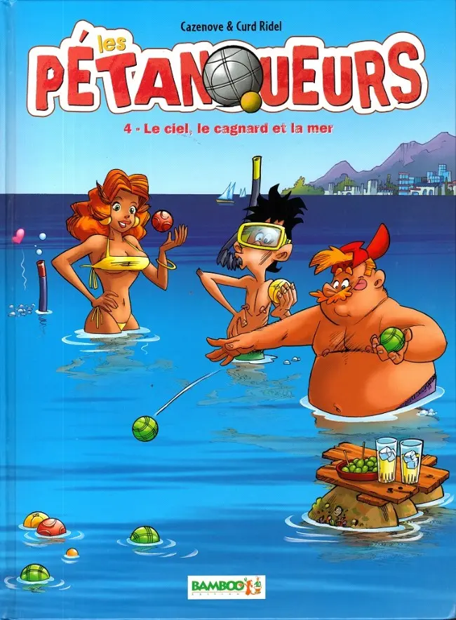 Couverture de l'album Les Pétanqueurs Tome 4 Le ciel, le cagnard et la mer