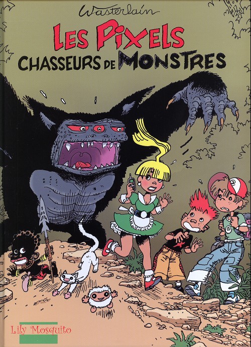 Couverture de l'album Les Pixels Tome 1 Chasseurs de monstres