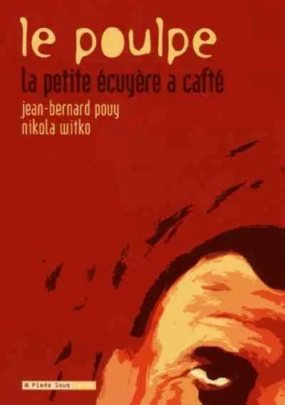 Couverture de l'album Le Poulpe Tome 1 La petite écuyère a cafté