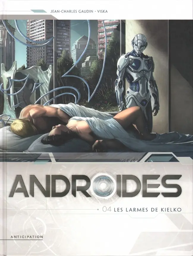 Couverture de l'album Androïdes Tome 4 Les larmes de Kielko
