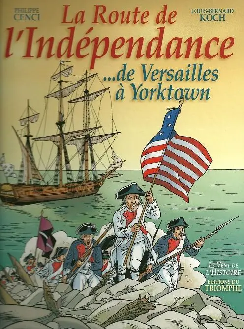 Couverture de l'album La Route de l'indépendance ... de Versailles à Yorktown