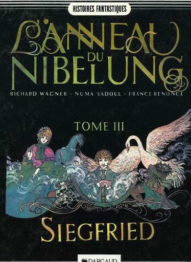 Couverture de l'album L'Anneau du Nibelung Tome 3 Siegfried