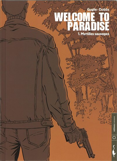 Couverture de l'album Welcome to Paradise Tome 1 Myrtilles sauvages