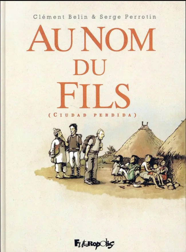 Couverture de l'album Au nom du fils (Ciudad perdida)