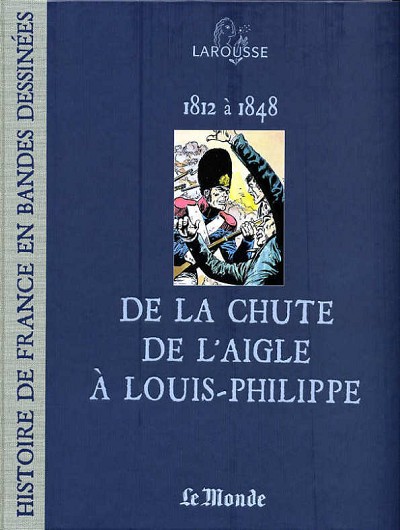 Couverture de l'album Histoire de France en Bandes Dessinées Tome 12 De la chute de l'Aigle à Louis-Philippe