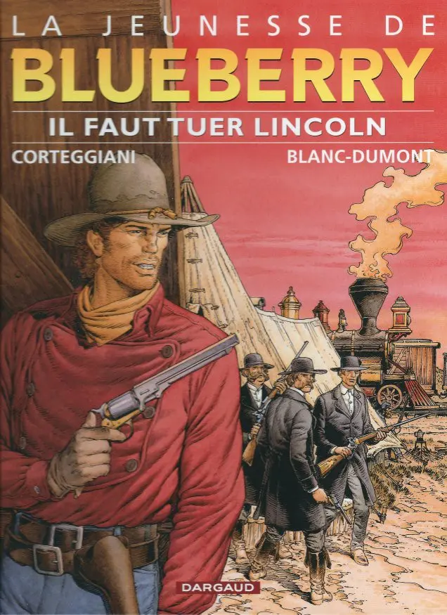 Couverture de l'album La Jeunesse de Blueberry Tome 13 Il faut tuer Lincoln