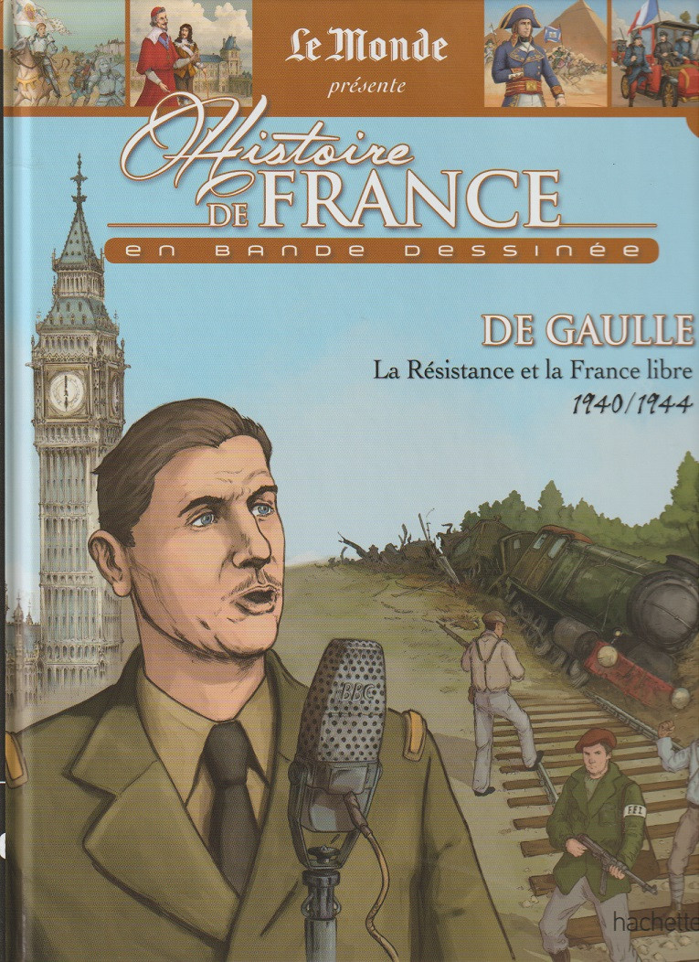 Couverture de l'album Histoire de France en bande dessinée Tome 53 De Gaulle la résistance et la France libre 1940/1944