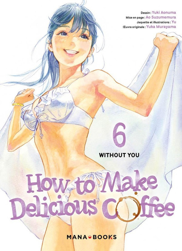 Couverture de l'album How to Make Delicious Coffee 6 Without you