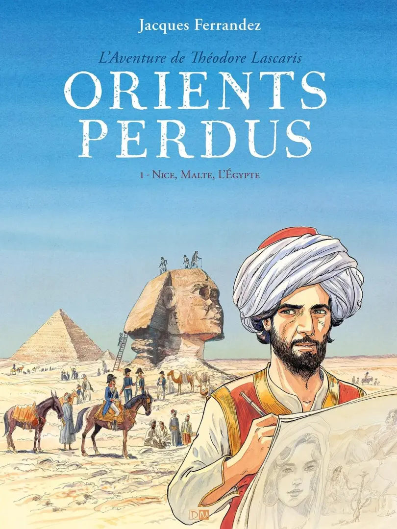 Couverture de l'album Orients perdus - L'aventure de Théodore Lascaris 1 Nice , Malte , L'Egypte