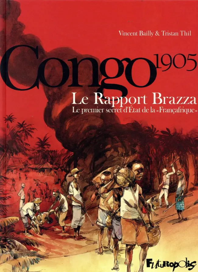 Couverture de l'album Congo 1905 Le Rapport Brazza - Le premier secret d'État de la Françafrique