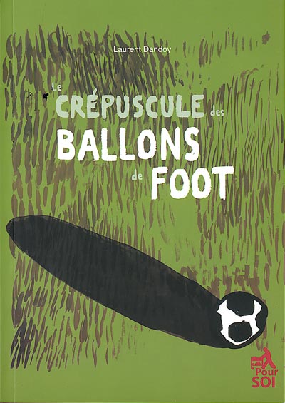 Couverture de l'album Le Crépuscule des ballons de foot