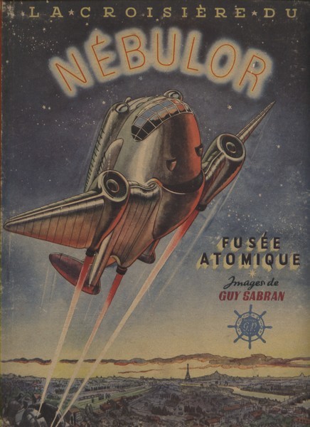 Couverture de l'album La Croisière du Nébulor Tome 1 Fusée atomique