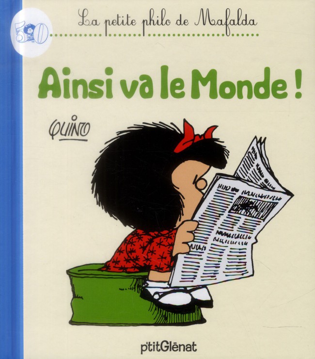 Couverture de l'album Mafalda La petite philo de Mafalda Ainsi va le monde !