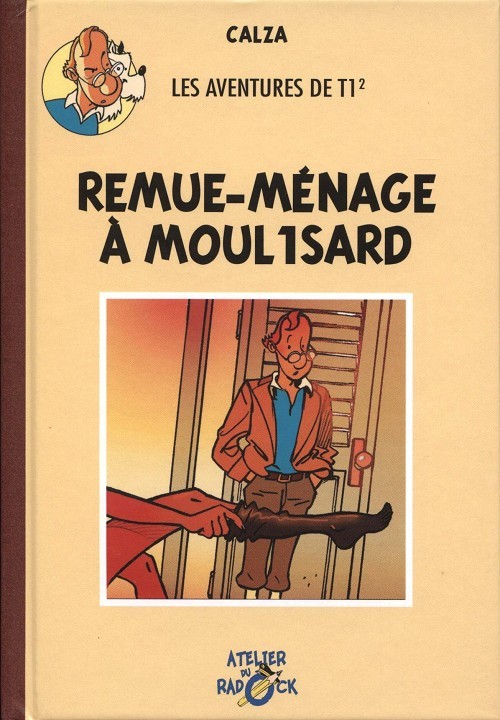 Couverture de l'album Radock II Tome 5 Les aventures de T1² - Remue-ménage à Moul1sard