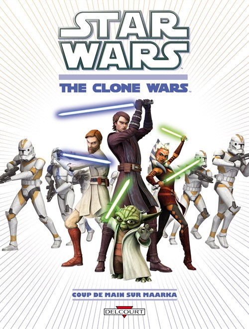 Couverture de l'album Star Wars - The Clone Wars Tome 1 Coup de main sur Maarka