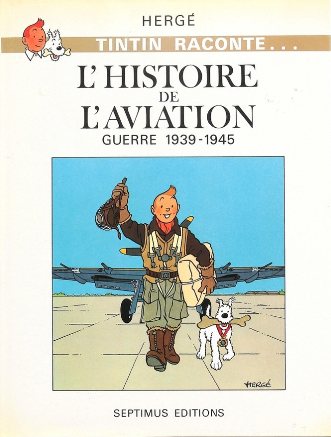 Couverture de l'album Chromos Hergé (Tintin raconte...) Tome 1 L'Histoire de l'aviation - Guerre 1939-1945