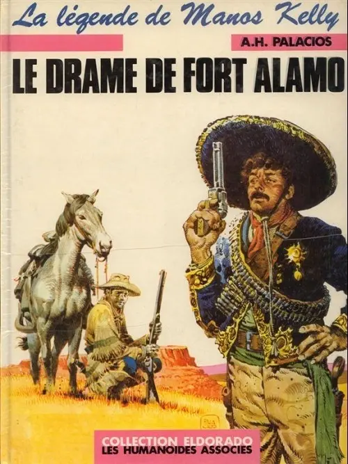 Couverture de l'album La légende de Manos Kelly Tome 1 Le drame de Fort Alamo