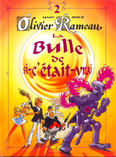 Couverture de l'album Olivier Rameau Tome 2 La bulle de si-c'était-vrai
